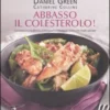 Abbasso il Colesterolo!