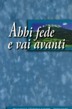 Abbi Fede e Vai Avanti