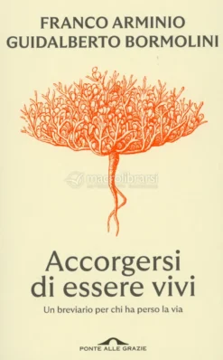 Accorgersi di Essere Vivi