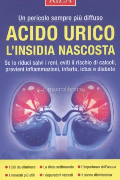 Acido Urico: l'Insidia Nascosta