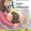 A Come Abbraccio