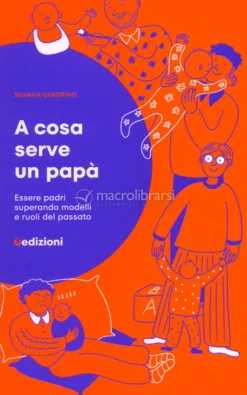 A Cosa Serve un Papà