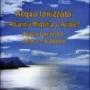 Acqua Ionizzata: Alcalina Ridotta o Acida?