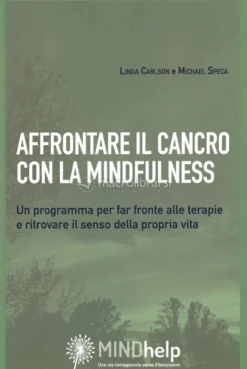 Affrontare il Cancro con la Mindfulness