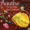 Agathe Et La Fete Des Couleurs