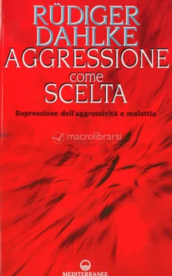 Aggressione come scelta