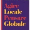 Agire locale Pensare Globale