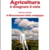 Agricoltura è Disegnare il Cielo - Vol. 2
