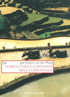 Agricoltura e Contadini nella Cina d'Oggi