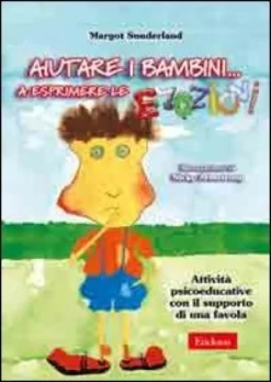 Aiutare i Bambini... a Esprimere le Emozioni