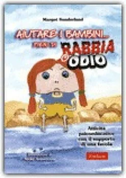 Aiutare i Bambini... Pieni di Rabbia o Odio