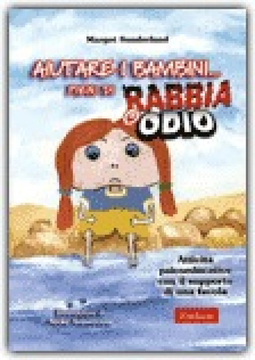 Aiutare i Bambini... Pieni di Rabbia o Odio
