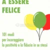 Aiuta Tuo Figlio a Esser Felice