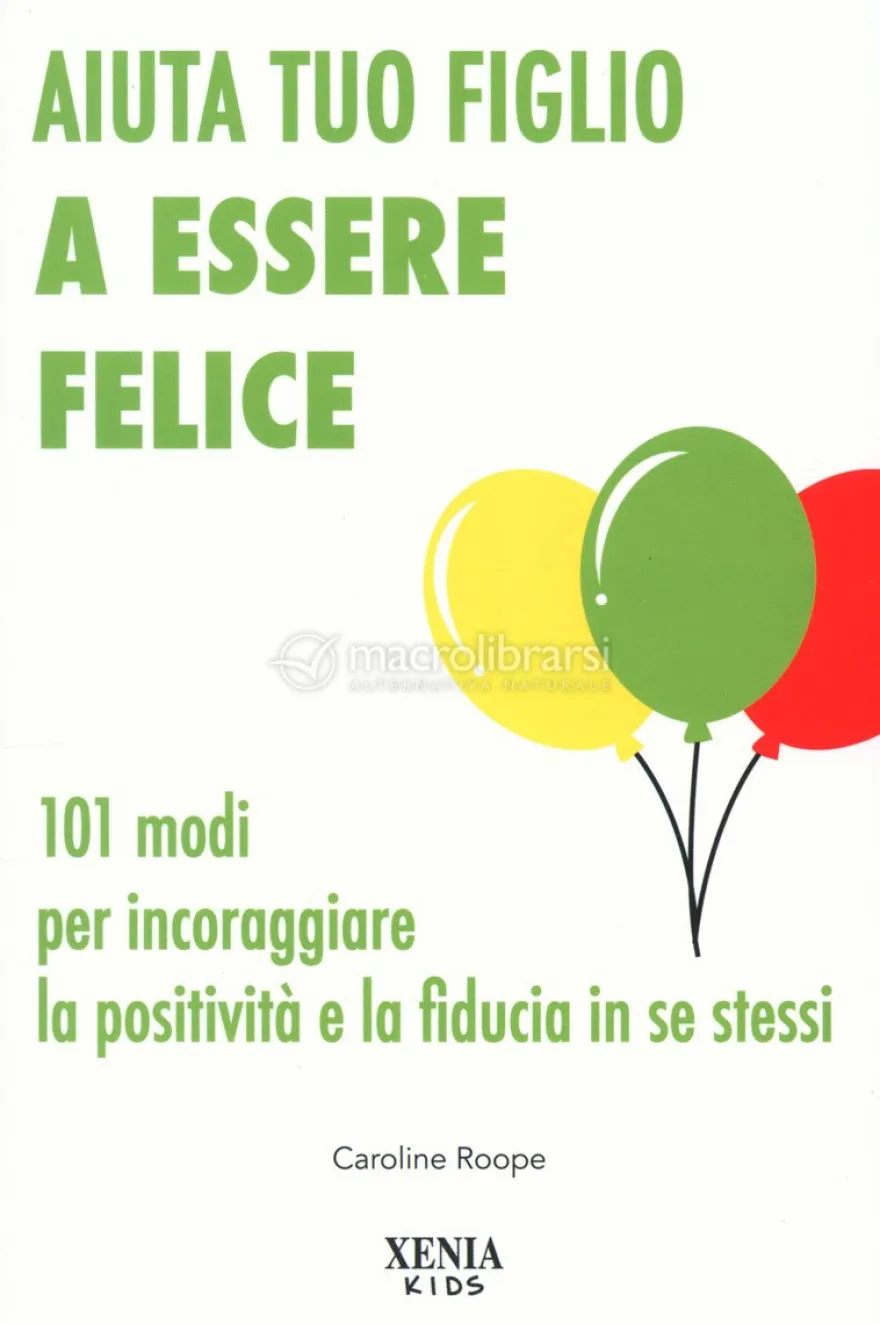 Aiuta Tuo Figlio a Esser Felice