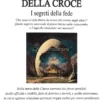 Al di Sotto della Croce - I Segreti della Fede