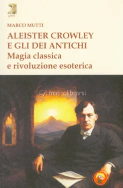 Aleister Crowley e gli Dei Antichi