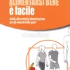 Alimentarsi Bene è Facile