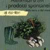 Alimentarsi con i Prodotti Spontanei della Terra e del Mare
