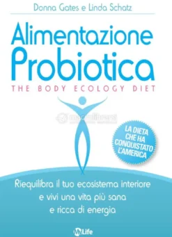 Alimentazione Probiotica - The Body Ecology Diet