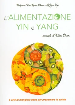 Alimentazione Yin Yang secondo il Dien Chan
