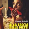 Alla Faccia delle Diete!