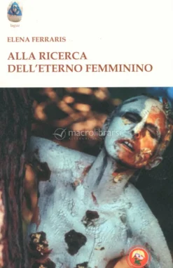 Alla Ricerca dell'Eterno Femminino