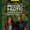 Alla Scoperta dei Piccoli Frutti Dimenticati