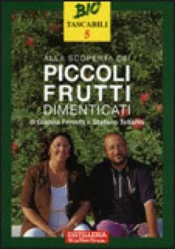 Alla Scoperta dei Piccoli Frutti Dimenticati