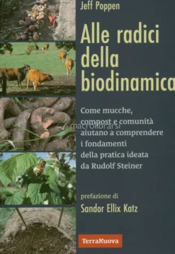 Alle Radici dell'Agricoltura Biodinamica