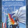 Allerta che Cammina ...