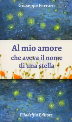 Al Mio Amore che Aveva il Nome di una Stella