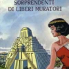 Altre Storie Sorprendenti di Liberi Muratori