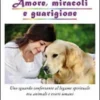 Amore, Miracoli e Guarigione