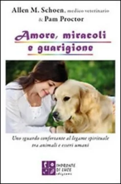 Amore, Miracoli e Guarigione