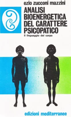Analisi Bioenergetica del Carattere Psicopatico