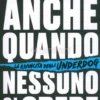 Anche Quando Nessuno Ci Crede