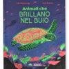 Animali che Brillano nel Buio