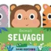 Animali Selvaggi Amici Animali Ediz A Colori