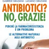 Antibiotici? No, Grazie!