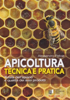 Apicoltura Tecnica e Pratica