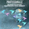 Appuntamento con il Tuo Sogno Professionale