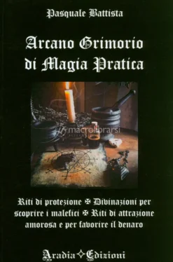 Arcano Grimorio di Magia Pratica