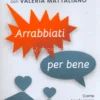 Arrabbiati per Bene