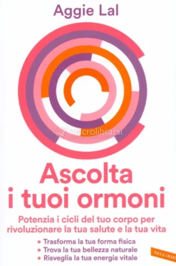 Ascolta i Tuoi Ormoni