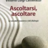 Ascoltarsi, Ascoltare