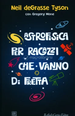 Astrofisica per Ragazzi che vanno di Fretta