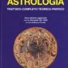 Astrologia - Trattato Completo Teorico-pratico
