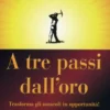 A Tre Passi dall'Oro