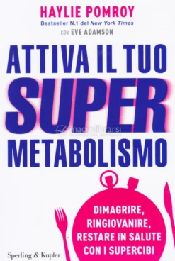 Attiva il tuo Supermetabolismo