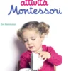 100 Attività Montessori per Scoprire Il Mondo - 18 Mesi
